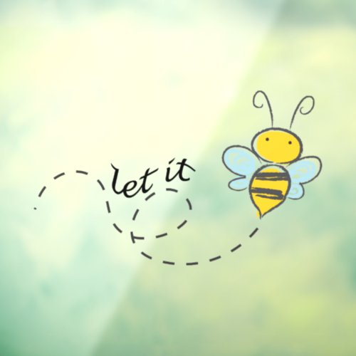 Let it Bee Cute Window Cling