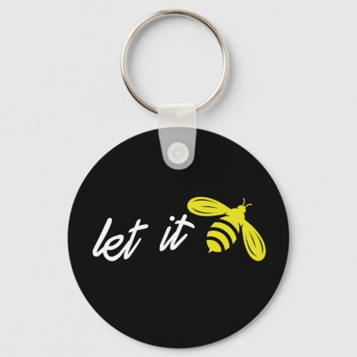 Let It Bee Keychain