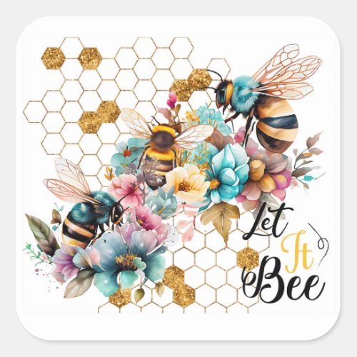 Let it Bee Square Stickers