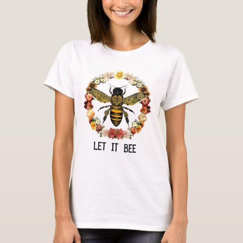 Let It Bee T_Shirt