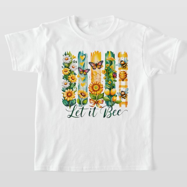 Let It Bee T-Shirt (Laydown)