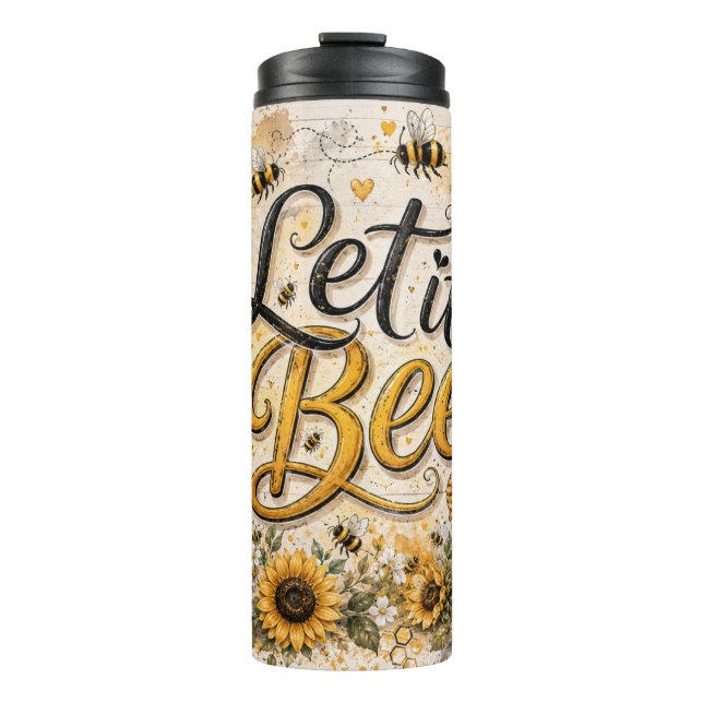 Let it Bee Thermal Tumbler (Front)