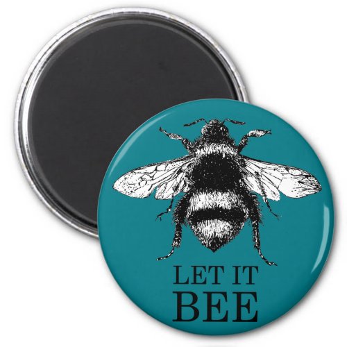 Let It Bee Vintage Nature Bumble Bee Magnet