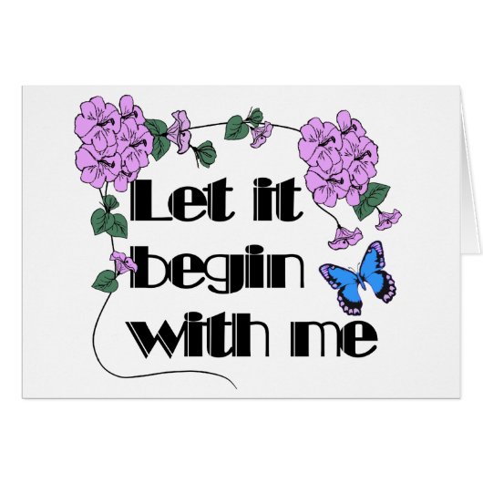 Let It Begin With Me Saying Flowers Butterfly Cards (Front Horizontal)