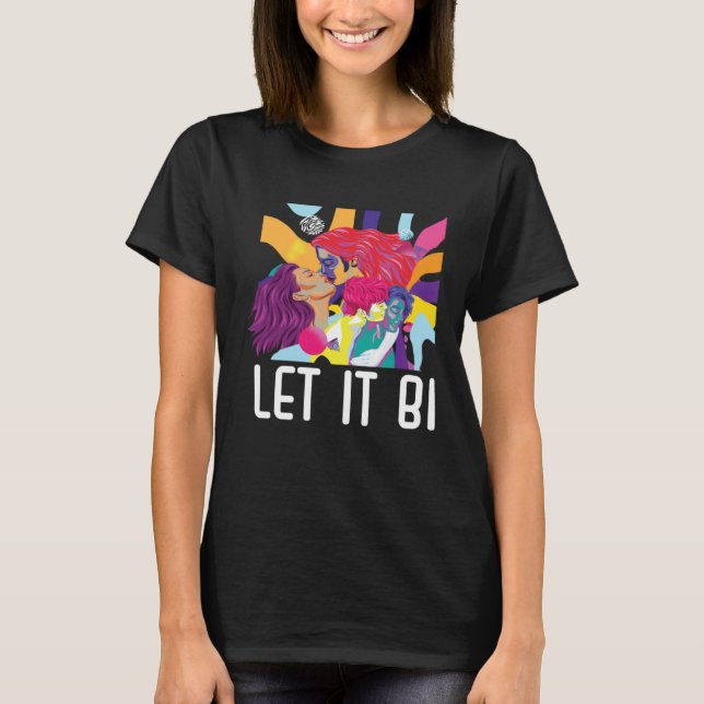 Let It Bi Bisexual Pride March Bisexuality LGBTQ   T-Shirt (Front)