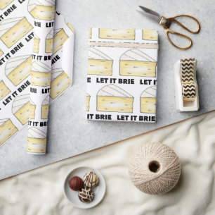 Let It Brie (Be) Cheese Wedge Food French Cooking Wrapping Paper