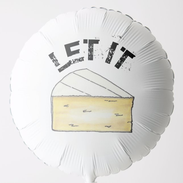 Let It Brie French Cheese Wedge Cocktail Party Balloon (Front)