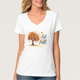 let it Fall T-Shirt