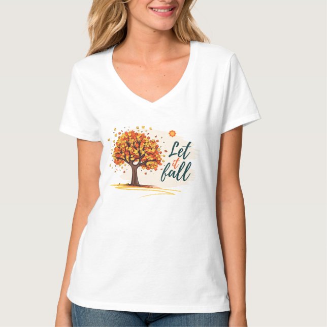 let it Fall T-Shirt (Front)