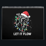 Let It Flow Anatomy Heart Cardiac Nurse Santa Hat Calendar<br><div class="desc">Funny Let It Flow Anatomy Heart Cardiac Nurse Santa Hat Xmas</div>