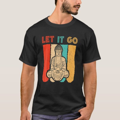 Let It Go Buddha Meditation Vintage Funny Yoga Gif T_Shirt
