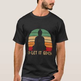 Let It Go Buddha Meditation Vintage Zen Buddhist T-Shirt