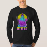 Let It Go Buddha Zen Buddhism Yoga Retro Vintage V T-Shirt