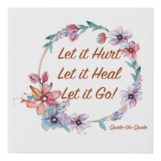 Let it Go! Faux Canvas Print (Front)