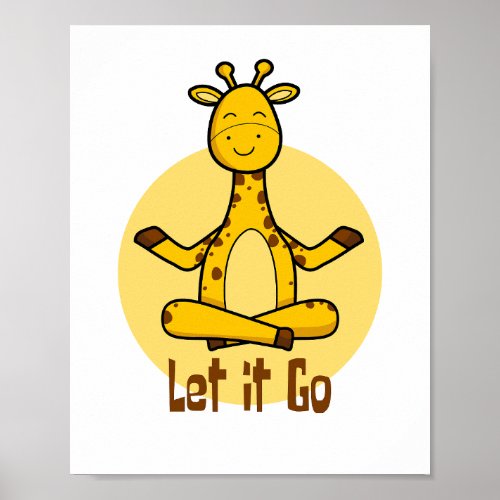 Let it go Kawaii giraffe practicing yoga yellow  Poster