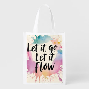 Let It Go Let It Flow – Healing Quote Design for M Grocery Bag