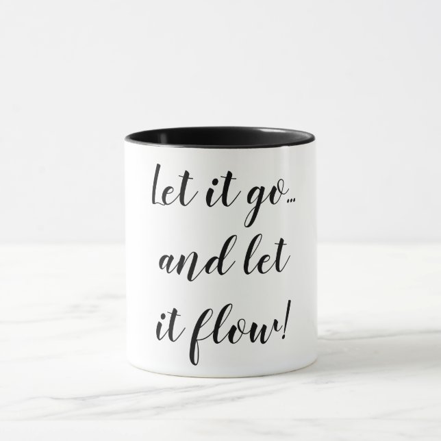 Let it go & let it flow. mug (Center)