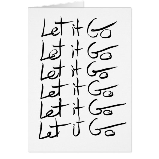 Let it GO! Motivational calligraphy quote Cards (Front)