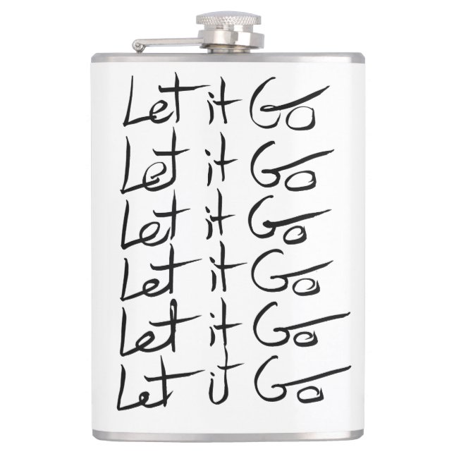 Let it GO! Motivational calligraphy quote Flask (Front)