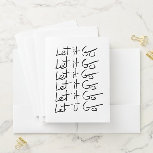 Let it GO Motivational calligraphy quote Pocket Folder