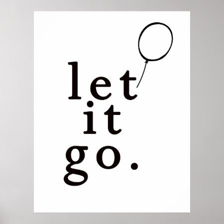 Let It Go :: Motivational Poster