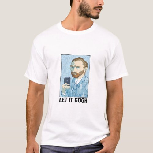 Let It Gogh Vincent Funny Van Gogh T_Shirt