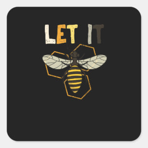 Let It Honey Bee Honeycomb Cute Life Quotes Square Sticker