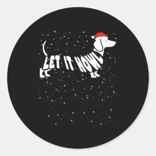 Let It Howl Snow Funny Pun Winter Dachshund Mom Ch Classic Round Sticker