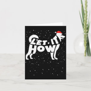 Let It Howl Snow Funny Pun Winter Siberian Husky C Card