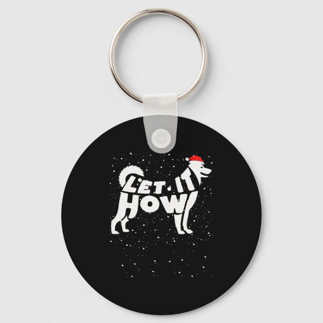 Let It Howl Snow Funny Pun Winter Siberian Husky C Keychain (Front)