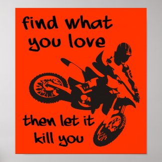 Let It Kill You Dirt Bike Motocross Poster Sign