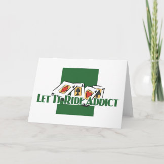 Let it Ride addict's greetings Card