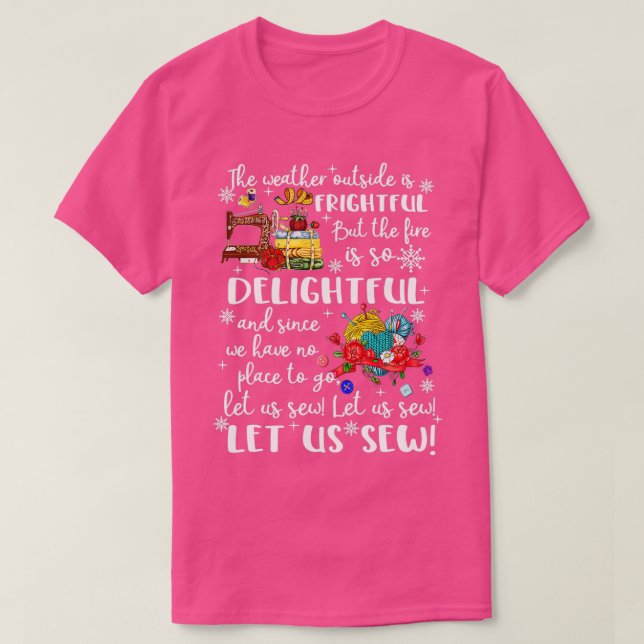 Let it Sew Funny Christmas Sewing Matching Sewing  T-Shirt (Design Front)