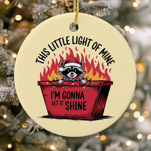 Let It Shine Raccoon Dumpster Fire Ceramic Ornament