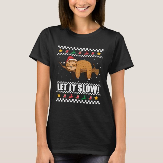 LET IT SLOW Sloth Santa Meme T-Shirt (Front)