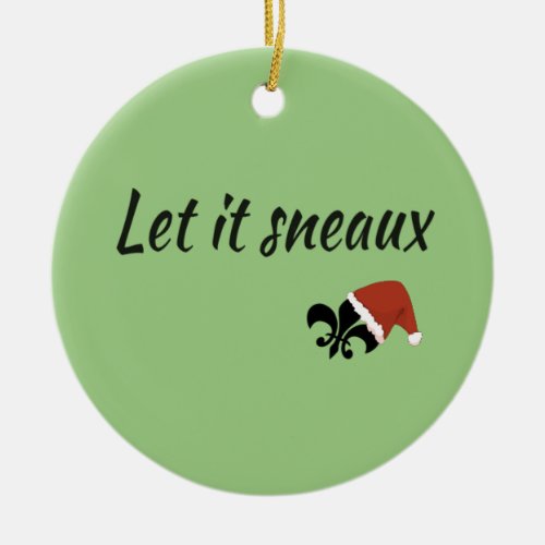 Let It Sneaux Louisiana Cajun Christmas Ornament