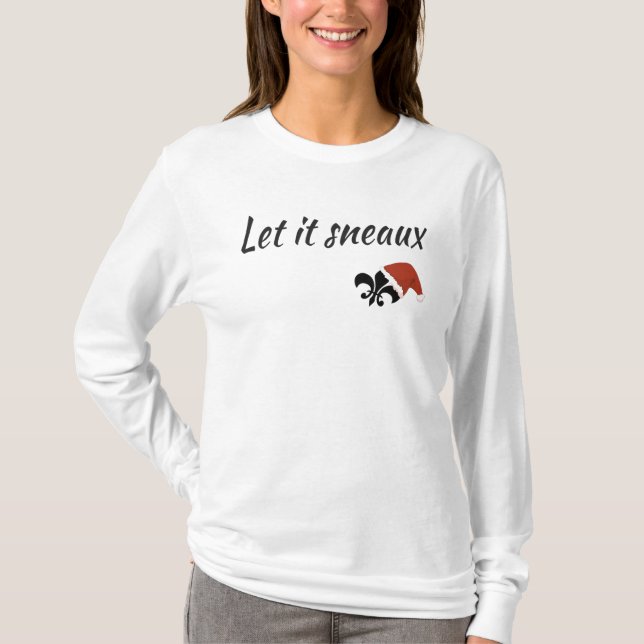 Let It Sneaux Louisiana Cajun Christmas Shirt (Front)