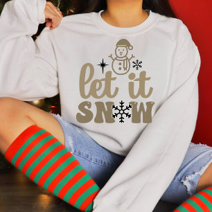 Let it snow ash sweatshirt