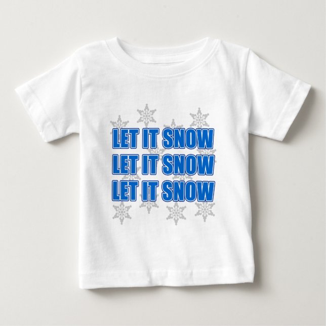 Let It Snow Baby T-Shirt (Front)