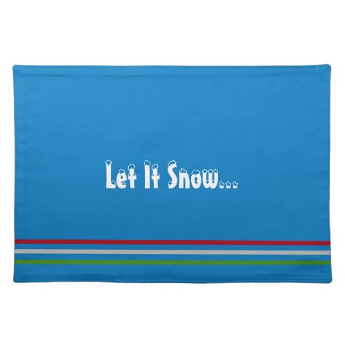 Let It Snow Blue Red Silver Green Stripes Cloth Placemat