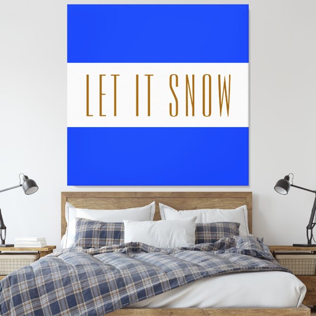 LET IT SNOW Bright Royal Blue White Winter Stripes Canvas Print (Insitu(Bedroom))