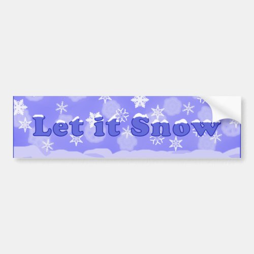 Let it Snow Bumper Sticker