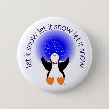 Let It Snow Button Badge by imagefactory at Zazzle