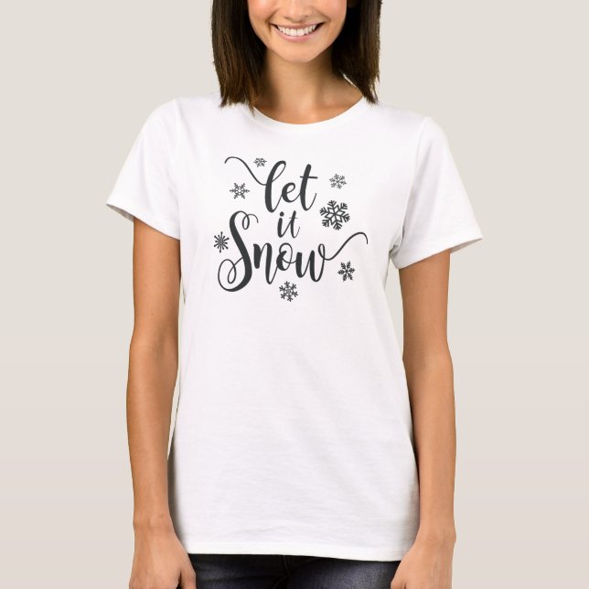 Let It Snow Christmas Calligraphy | Shirt (Front)