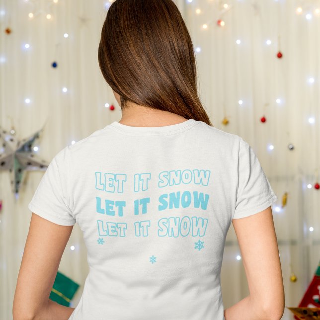 Let It Snow Christmas T-Shirt (Creator Uploaded)