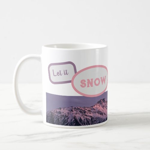 Let it snow coffee mug
