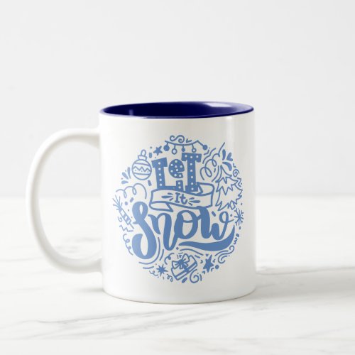 Let it Snow Cool Text Christmas Graphic Two_Tone Coffee Mug