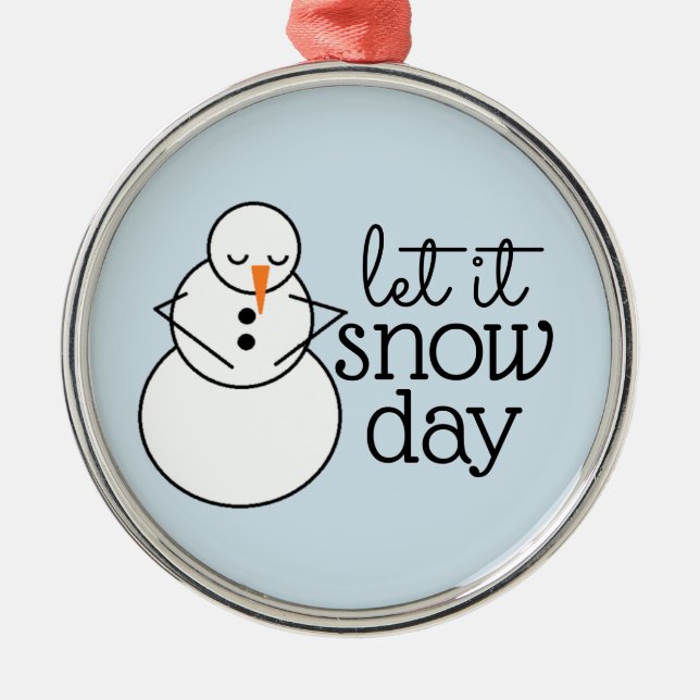 Let it Snow Day Christmas Ornament (Front)