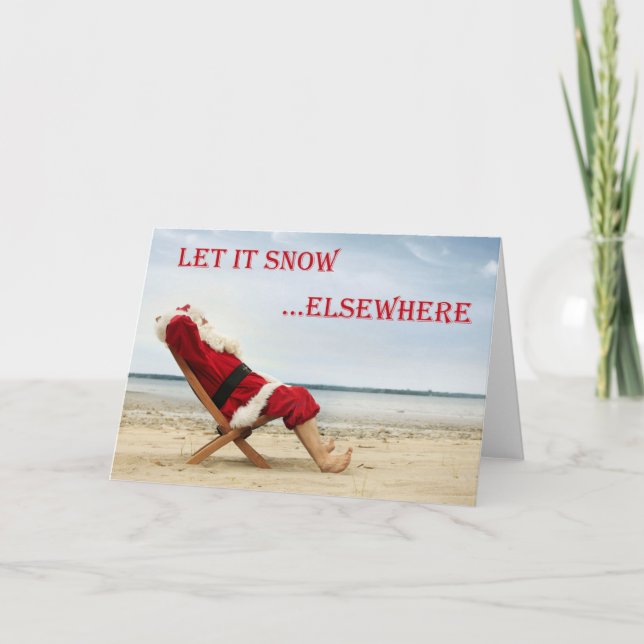 Let it snow...elsewhere holiday card (Front)