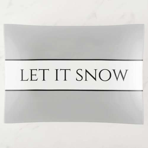 LET IT SNOW Fun Modern Light Gray White Stripes Trinket Tray